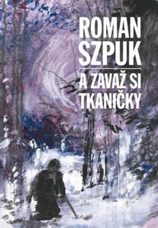 A zavaž si tkaničky - Roman Szpuk