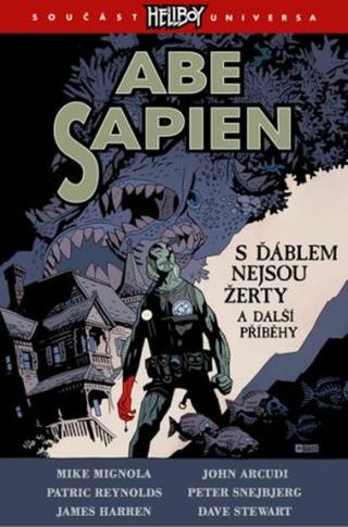 Abe Sapien 2 - S ďáblem nejsou žerty a další příběhy - Mike Mignola, kolektiv autorů