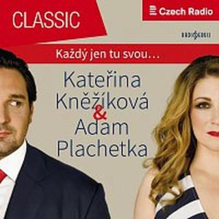 Adam Plachetka, SOČR – Každý jen tu svou: Adam Plachetka & Kateřina Kněžíková