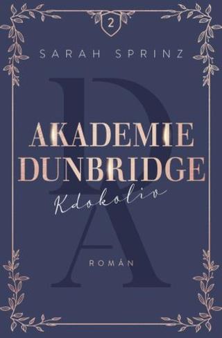 Akademie Dunbridge 2 - Kdokoliv - Sarah Sprinz