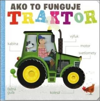 Ako to funguje Traktor - Amelia Hepworth