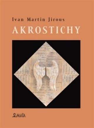 Akrostichy - Ivan Martin Jirous, Martin Machovec