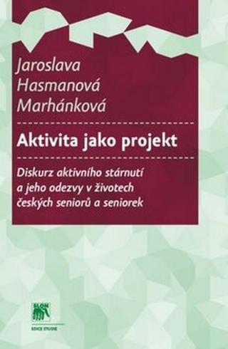 Aktivita jako projekt - Jaroslava Hasmanová Marhánková