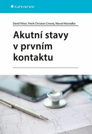 Akutní stavy v prvním kontaktu - Marcel Nesvadba, Patrik Christian Cmorej, David Peřan