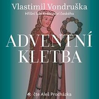 Aleš Procházka – Vondruška: Adventní kletba - Hříšní lidé Království českého CD-MP3