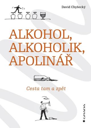 Alkohol, alkoholik, Apolinář, Chyšecký David