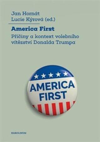 America First - Jan Hornát, Lucie Kýrová