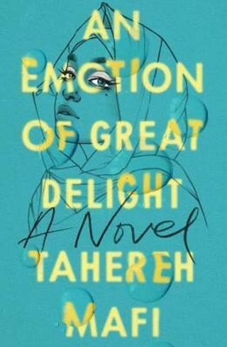 An Emotion Of Great Delight - Tahereh Mafi