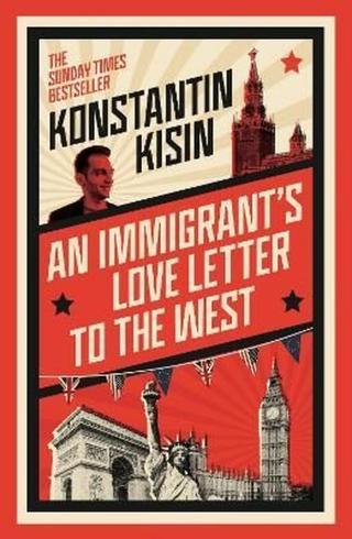 An Immigrant´s Love Letter to the West - Konstantin Kisin