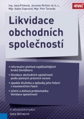 ANAG Likvidace obchodních společností - Jana Pilátová, Adam Sigmund, Jaroslav Richter