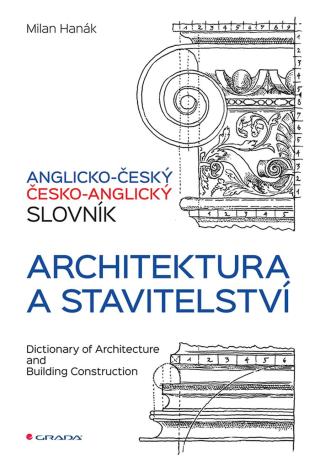 Anglicko-český a česko-anglický slovník - architektura a stavitelství, Hanák Milan