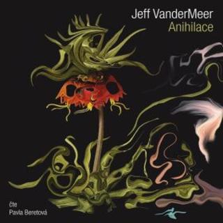 Anihilace - Jeff VanderMeer - audiokniha