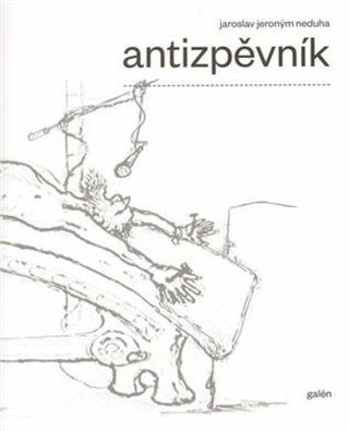 Antizpěvník - Neduha Jaroslav J.