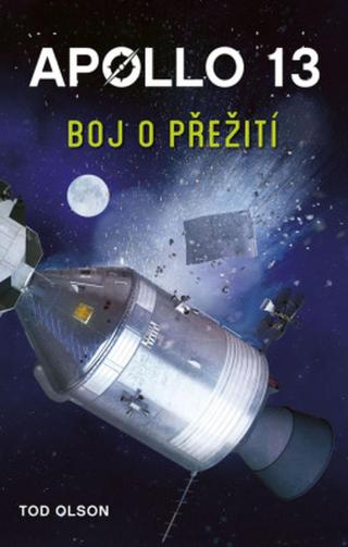 Apollo 13: Boj o přežití - Tod Olson - e-kniha