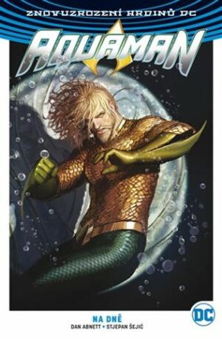 Aquaman 4  - Dan Abnett, Stjepan Šejić