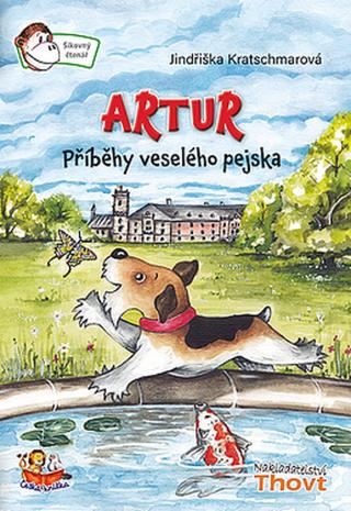 Artur - příběh veselého pejska - Jindřiška Kratschmarová