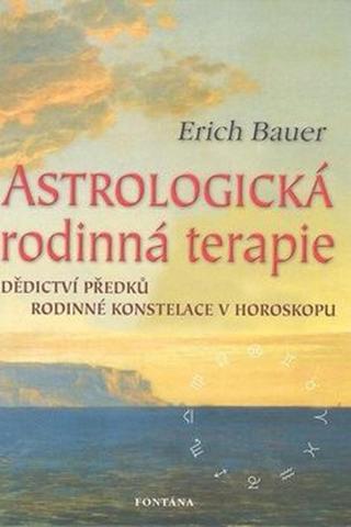 Astrologická rodinná terapie - Erich Bauer