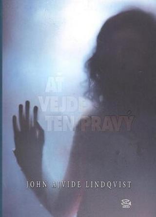 Ať vejde ten pravý - John A. Lindqvist