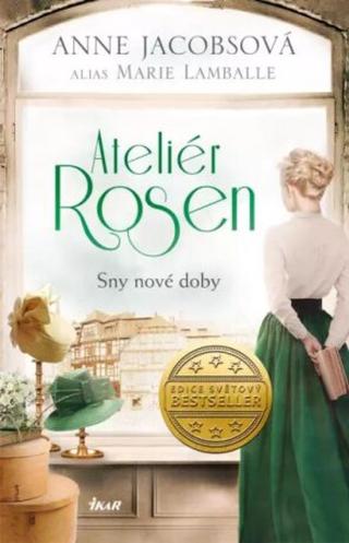 Ateliér Rosen Sny nové doby - Anne Jacobsová