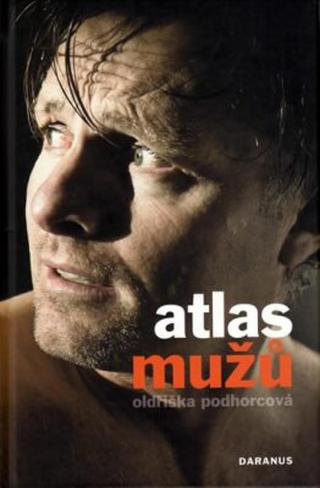 Atlas mužů - Oldřiška Podhorcová