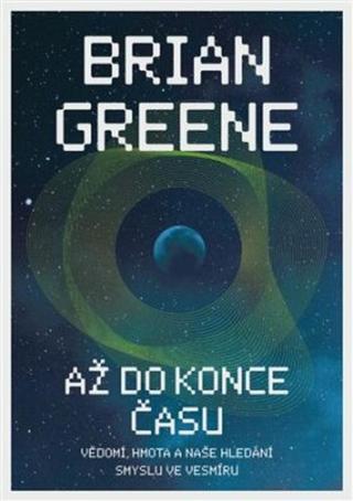 Až do konce času - Brian Greene