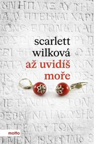 Až uvidíš moře - Wilková Scarlett