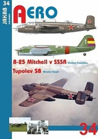 B-25 Mitchell v SSSR a Tupolev SB - Miroslav Šnajdr, Vladimir Kotelnikov