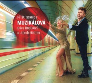 Bára Basiková, Jakub Hübner - Příští stanice Muzikálová (CD)