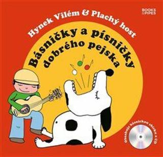 Básničky a písničky dobrého pejska - Hynek Vilém, Dora Salaquardová, Plachý host