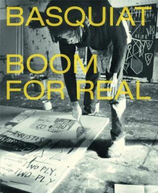 Basquiat: Boom for Real - Dieter Buchhart, Eleanor Nairne, Lotte Johnson