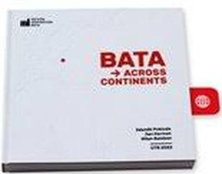 Bata Across Continents - Milan Balabán, Zdeněk Pokluda, Jan Heřman