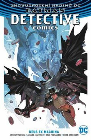 Batman Detective Comics 4: Deus Ex Machina - James Tynion IV.