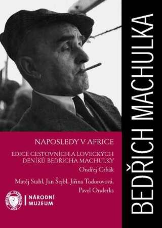 Bedřich Machulka: Naposledy v Africe - e-kniha