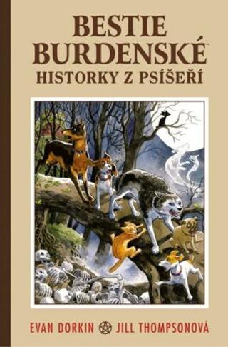 Bestie burdenské 1 - Historky z psíšeří - Evan Dorkin