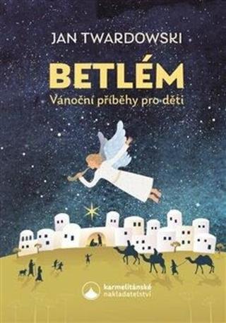 Betlém - Jan Twardowski