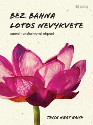 Bez bahna lotos nevykvete, Hanh Nhat Thich