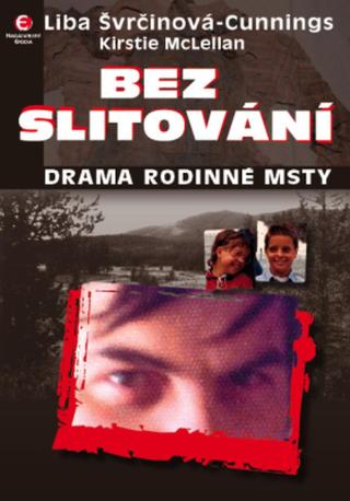 Bez slitování - Liba Švrčinová-Cunnings, Kirstie McLellan - e-kniha