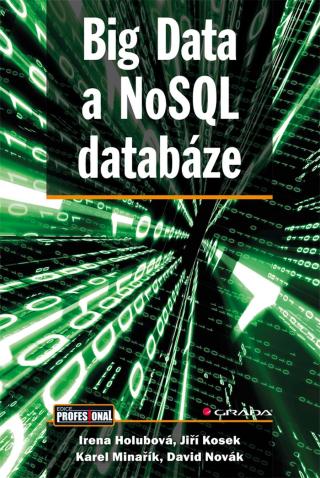 Big Data a NoSQL databáze, Holubová Irena