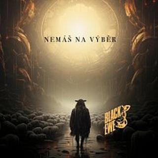 BLACK EWE – Nemáš na výběr