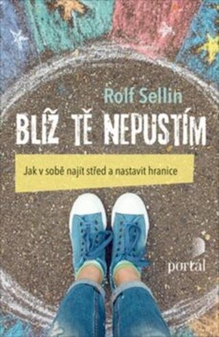 Blíž tě nepustím - Sellin, Rolf