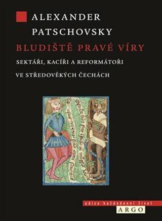 Bludiště pravé víry - Alexander Patschovsky