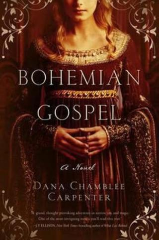 Bohemian Gospel - Dana Chamblee Carperter