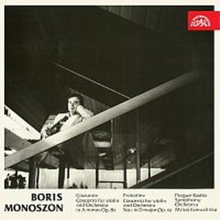 Boris Monoszon, Symfonický orchestr Čs. rozhlasu v Praze, Miloš Konvalinka – Boris Monoszon Glazunov Koncert pro housle a orchestr a moll, op. 82, Pro