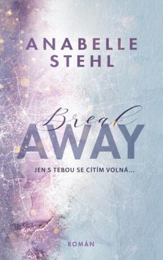 BreakAway  - Anabelle Stehl