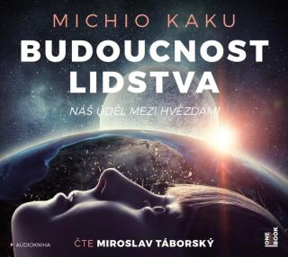 Budoucnost lidstva: Náš úděl mezi hvězdami  - audiokniha