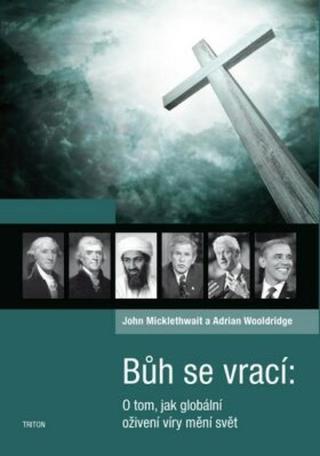 Bůh se vrací - John Micklethwait, Adrian Wooldridge