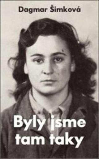 Byly jsme tam taky - Dagmar Šimková