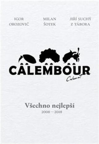 Cabaret Calembour - Jiří Suchý, Igor Orozovič, Milan Šotek