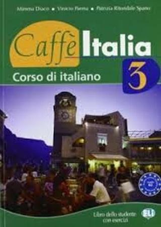 Caffé Italia 3 - učebnice + CD - Mimma Diaco, Vinicio Parma, Patrizia Ritondale Spano