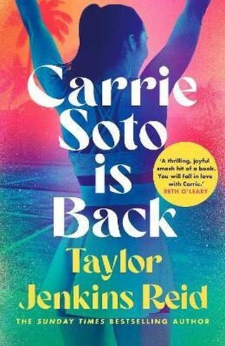 Carrie Soto Is Back  - Taylor Jenkins Reid